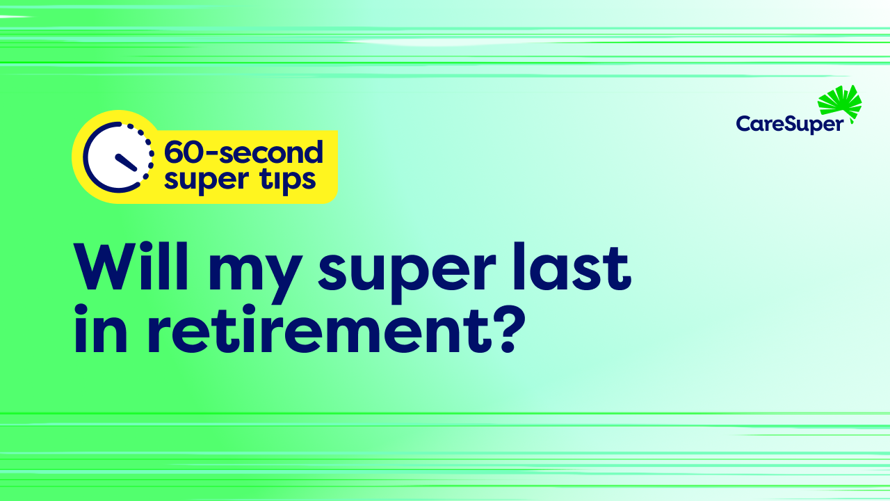 Video will my super last in retirement?