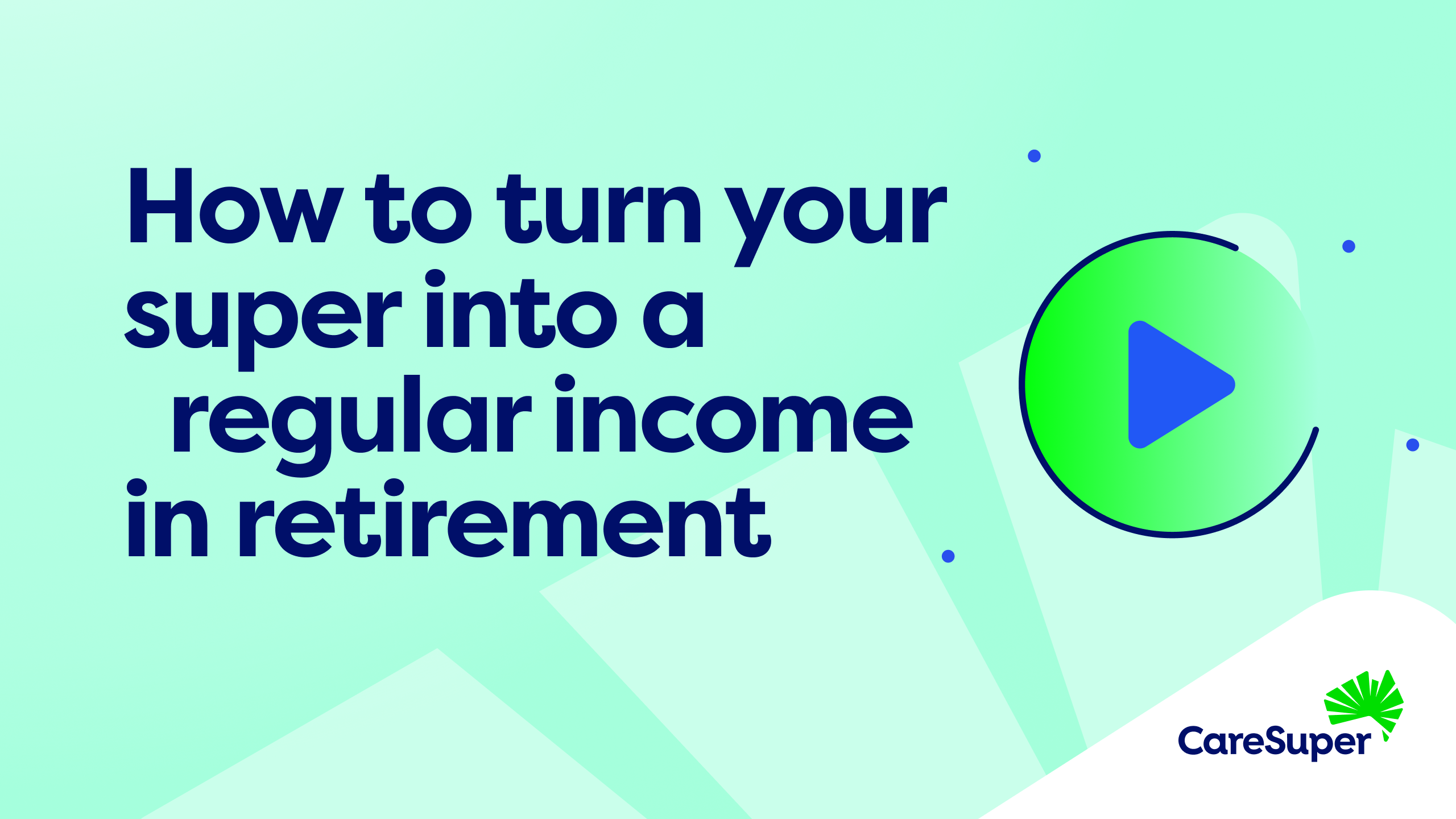 Video how to turn your super into regular income in retirement